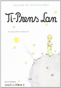 TI-PRENS LAN - LE PETIT PRINCE EN CREOLE MARTINIQUE