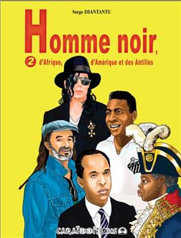 HOMME NOIR D'AFRIQUE, D'AMÉRIQUE ET DES ANTILLES T2