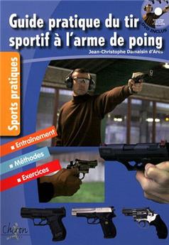 GUIDE PRATIQUE DU TIR SPORTIF À L'ARME DE POING