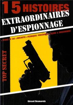 ESPIONNAGE 15 HISTOIRES EXTRAORDINAIRES