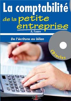 LA COMPTABILITÉ DE LA PETITE ENTREPRISE : DE L'ÉCRITURE AU BILAN (2012-2013)