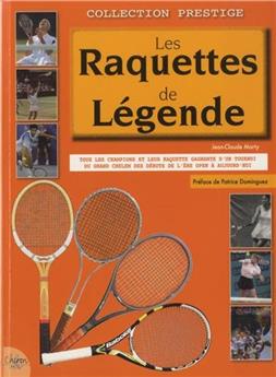 LES RAQUETTES DE LÉGENDE