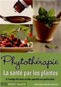 PHYTOTHÉRAPIE LA SANTÉ PAR LES PLANTES