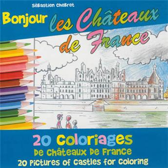 BONJOUR LES CHÂTEAUX, LIVRE DE COLORIAGE