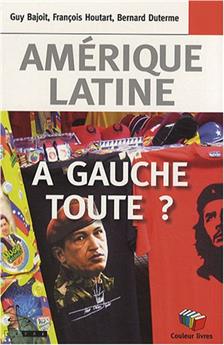 AMÉRIQUE LATINE : A GAUCHE TOUTE ?