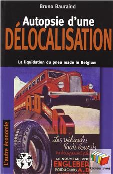 AUTOPSIE D'UNE DELOCALISATION