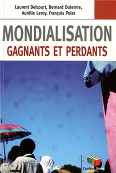 MONDIALISATION GAGNANTS ET PERDANTS