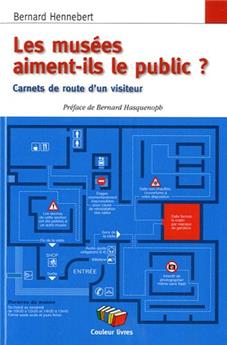 LES MUSÉES AIMENT ILS LE PUBLIC