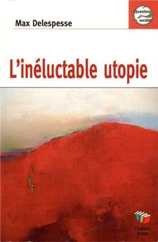 L'INÉLUCTABLE UTOPIE