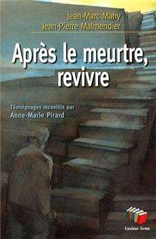 APRÈS LE MEURTRE, REVIVRE