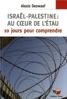 ISRAËL PALESTINE AU COEUR DE L ÉTAU