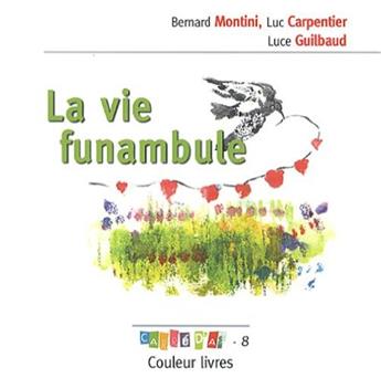 LA VIE FUNAMBULE