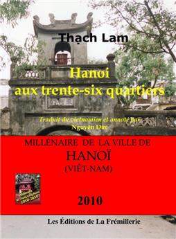 HANOÏ AUX TRENTE-SIX QUARTIERS