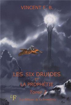 LES SIX DRUIDES ET LA PROPHÉTIE T2