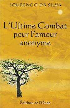 L'ULTIME COMBAT POUR L'AMOUR ANONYME