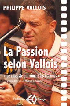 LA PASSION SELON VALLOIS