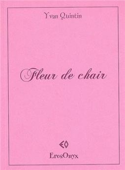 FLEUR DE CHAIR