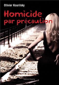 HOMICIDE PAR PRÉCAUTION