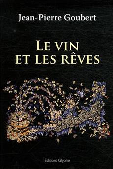 LE VIN ET LES RÊVES