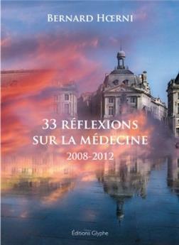 33 RÉFLEXIONS SUR LA MÉDECINE