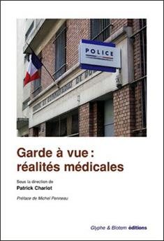 GARDE À VUE : RÉALITÉS MÉDICALES