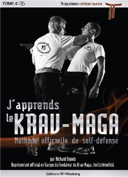 J'APPRENDS LE KRAV-MAGA TOME 4: PROGRAMMES CEINTURE MARRON