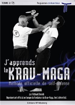 J'APPRENDS LE KRAV-MAGA TOME 3: PROGRAMMES CEINTURE BLEUE