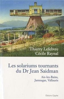 LES SOLARIUMS TOURNANTS DU DR JEAN SAIDMAN