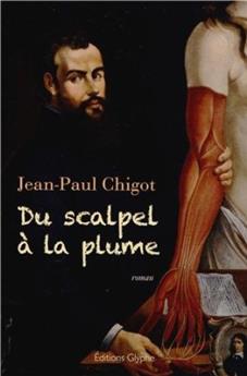 DU SCALPEL À LA PLUME