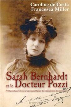 SARAH BERNHARDT ET LE DOCTEUR POZZI