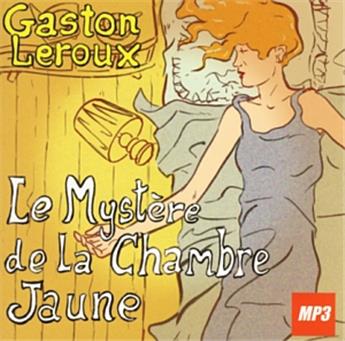 LE MYSTÈRE DE LA CHAMBRE JAUNE / 1 CD MP3