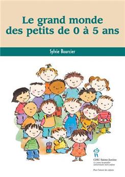 LE GRAND MONDE DES PETITS  0 À 5 ANS