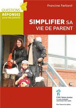 SIMPLIFIER SA VIE DE PARENT