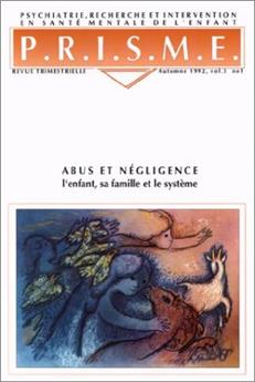 ABUS ET NÉGLIGENCE : L'ENFANT, SA FAMILLE ET LE SYSTÈME