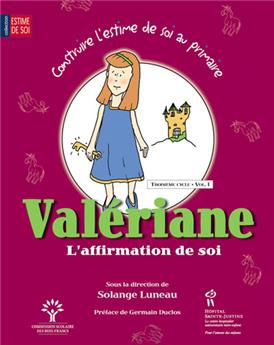 CONSTRUIRE L'ESTIME DE SOI À L'ÉCOLE PRIMAIRE C3-V1 : VALERIANE L'AFFIRMATION DE SOI