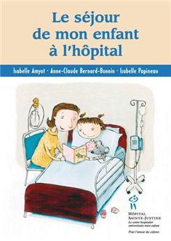 LE SÉJOUR DE MON ENFANT À L'HÔPITAL