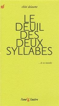 LE DEUIL DES SYLLABES