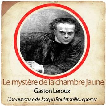 ROULETABILLE ET LE MYSTÈRE DE LA CHAMBRE JAUNE