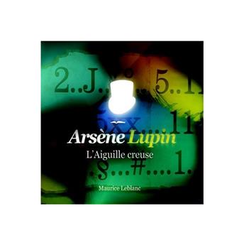 ARSÈNE LUPIN L'AIGUILLE CREUSE