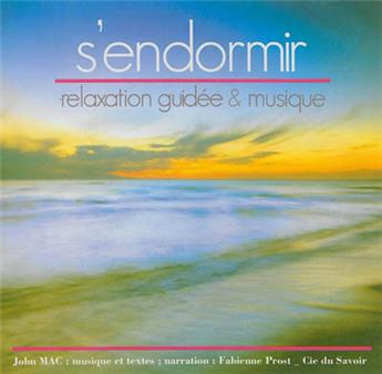 S'ENDORMIR : RELAXATION GUIDÉE & MUSIQUE