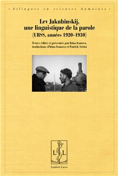 LEV JAKUBINSKIJ, UNE LINGUISTIQUE DE LA PAROLE (U.R.S.S., ANNÉES 1920-1930)