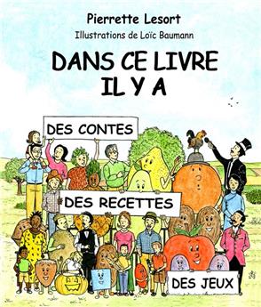 DANS CE LIVRE IL Y A : DES CONTES DES RECETTES DES JEUX