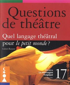 QUEL LANGAGE THÉÂTRAL POUR LE PETIT MONDE ?