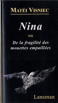 NINA OU DE LA FRAGILITÉ DES MOUETTES EMPAILLÉS