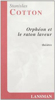 ORPHEON ET LE RATON LAVEUR