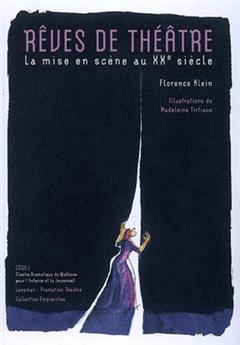 RÊVES DE THÉÂTRE-MISE EN SCÈNE AU XXE