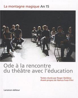 ODE À LA RENCONTRE DU THÉÂTRE AVEC L'ÉDUCATION