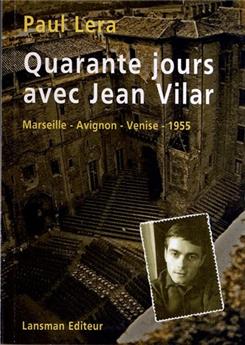 40 JOURS DE TOURNÉE AVEC JEAN VILAR