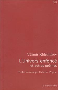 L'UNIVERS ENFONCÉ ET AUTRES POÈMES