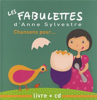 LES FABULETTES D'ANNE SYLVESTRE : CHANSONS POUR…